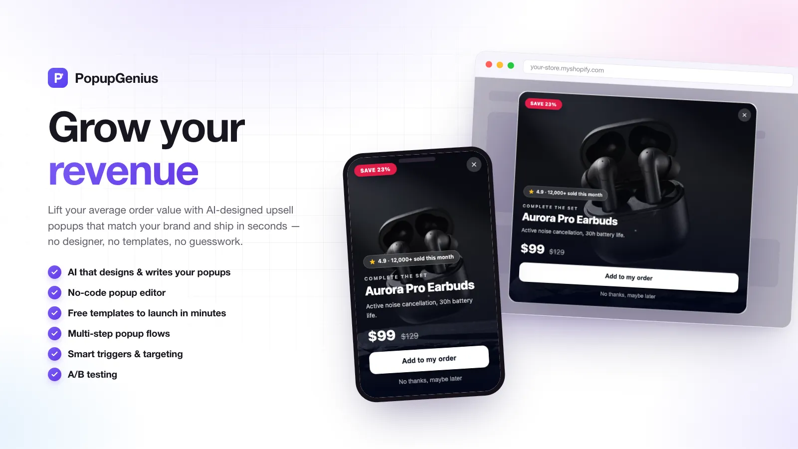 A PopupGenius upsell popup shown side by side on a phone and in a desktop storefront: “Aurora Pro Earbuds”, a SAVE 23% badge, $99 crossed out from $129, and an “Add to my order” button.
