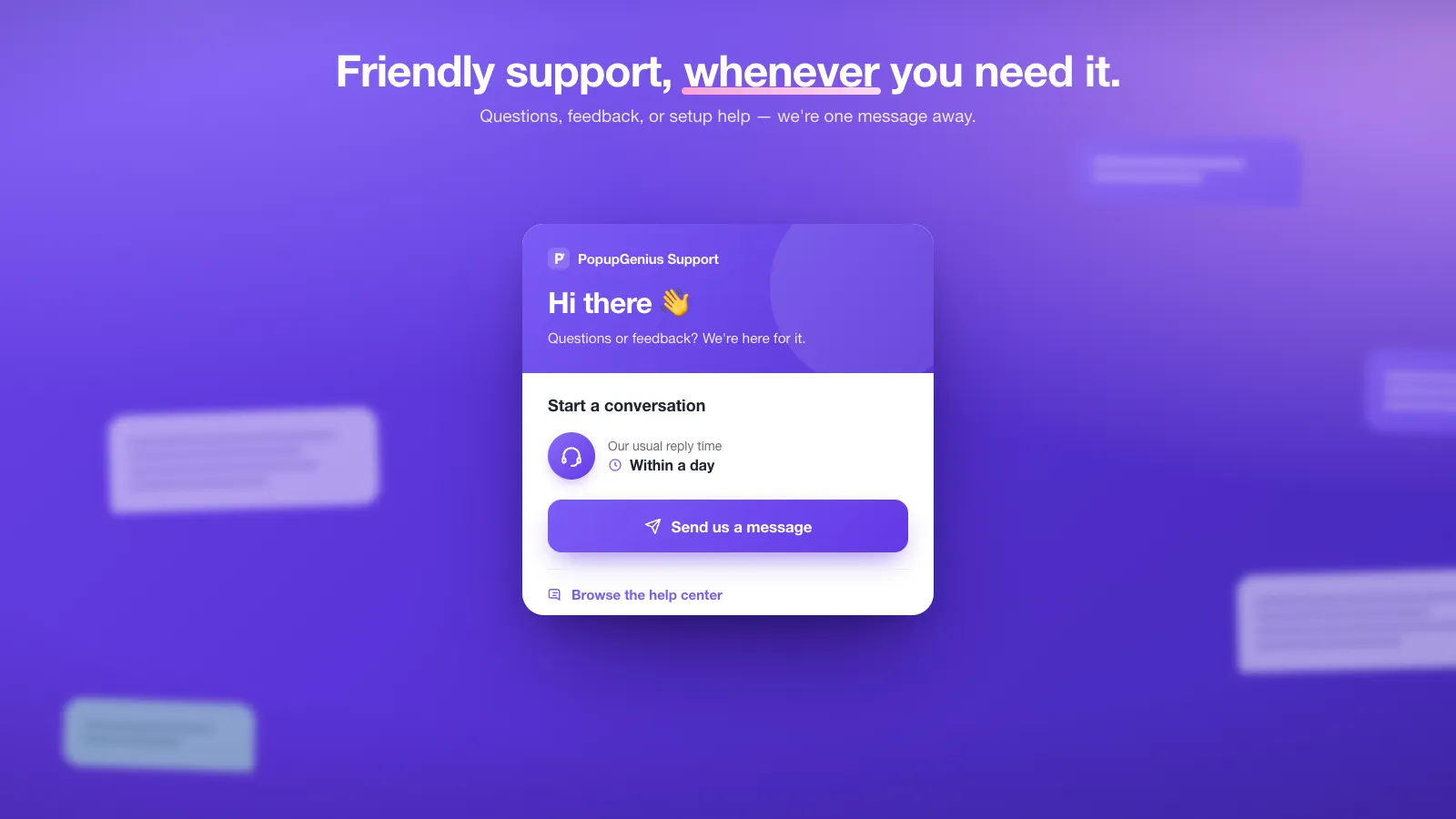 The in-app support widget: a greeting from PopupGenius Support, the usual reply time, and buttons to send a message or browse the help center.